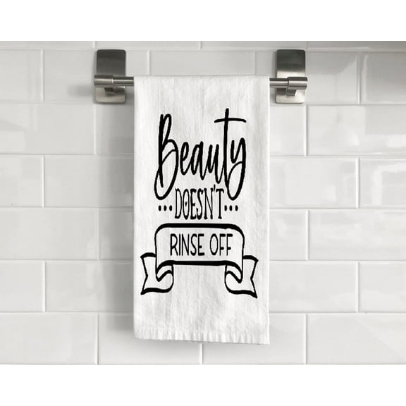 Flour Sack Beauty Doesn't Rinse Off Tea Towel 27" x 27" Trifolded 100% Cotton Highly Absorbent Bathroom Kitchen Dish Towel Humorous Sarcastic Gift BTT004