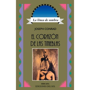 Linea de Sombra. Serie Azul: El Corazon de las Tinieblas (Paperback)