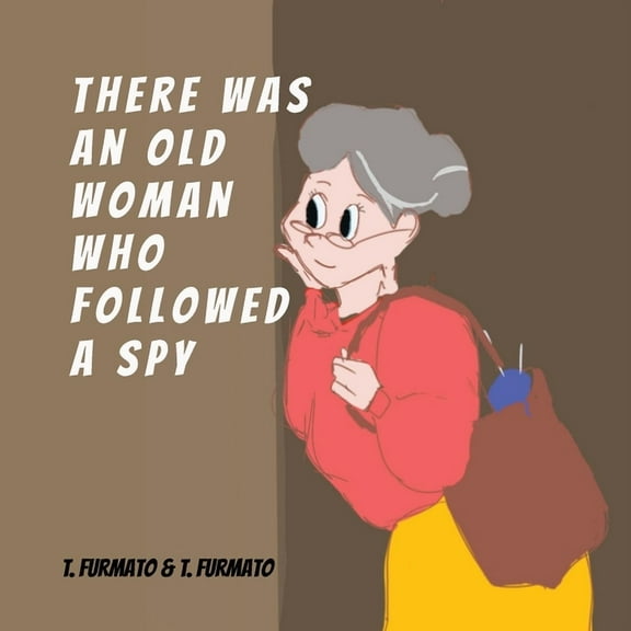 There was an Old Woman who Followed a Spy, (Paperback)