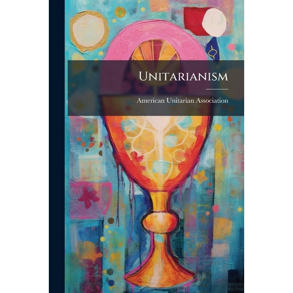 Unitarianism, (Paperback)