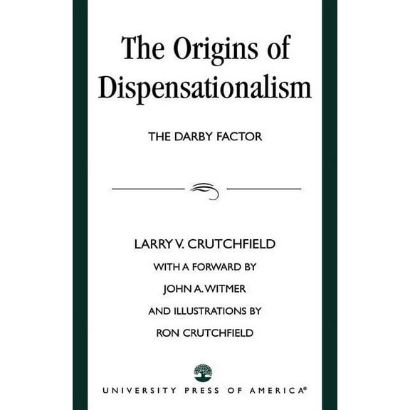 Origins of Dispensationalism: The Darby Factor, (Paperback)
