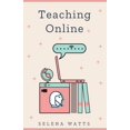 thumbnail image 1 of Pre-Owned Teaching Online: Online Teaching Survival Guide: The Best Teaching Strategies and Tools for Your Online Classroom. (Paperback) 1913871274 9781913871277, 1 of 1