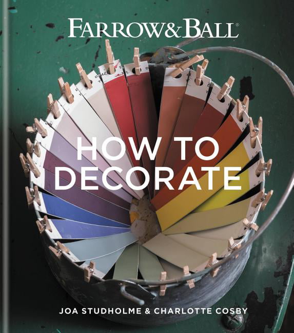 Farrow & Ball How to Decorate (Hardcover) - Walmart.com - Walmart.com