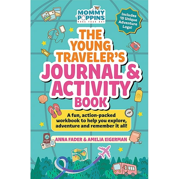 The Young Traveler's Journal & Activity Book (Mommy Poppins): A Fun, Action-Packed Workbook to Help You Explore, (Hardcover)