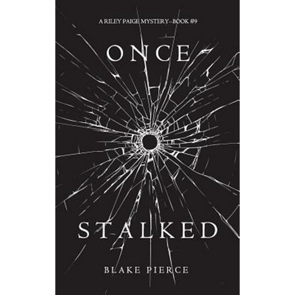Riley Paige Mystery: Once Stalked (A Riley Paige Mystery-Book 9) (Paperback)