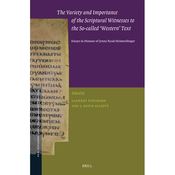 New Testament Tools, Studies and Documen The Variety and Importance of the Scriptural Witnesses to the So-Called 'Western' Text: Essays in Honour of Jenny Read-H, Book 65, (Hardcover)