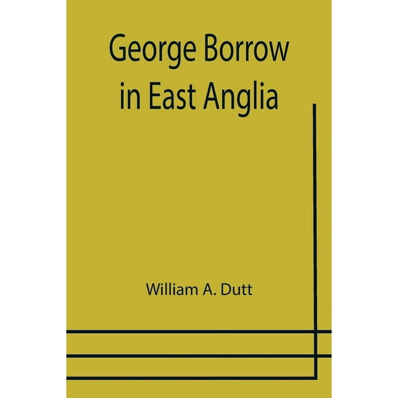 George Borrow in East Anglia, (Paperback)