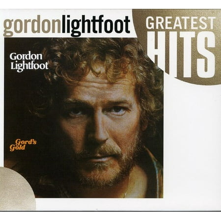 Gord's Gold: Greatest Hits (CD) (Gordon Lightfoot Best Of Gordon Lightfoot)