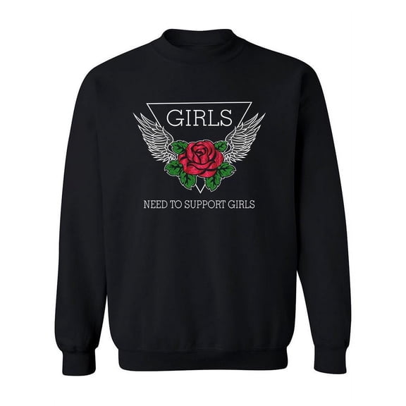Girl Need To Support Girls. Sweatshirt Women -Image by Shutterstock, Female Small
