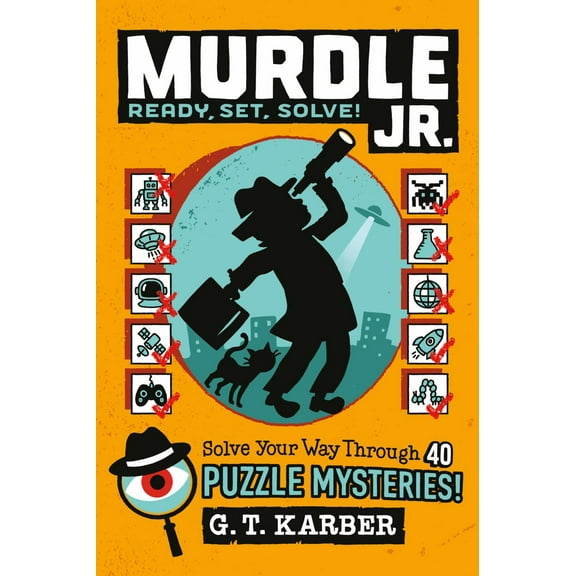 Murdle Jr. : Ready, Set, Solve!: Solve Your Way Through 40 Puzzle Mysteries! (Paperback)