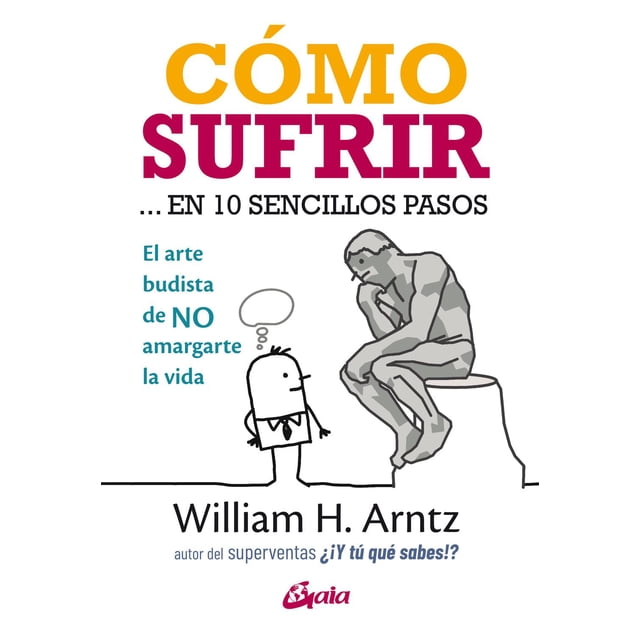 Cómo sufrir En 10 sencillos pasos Gaia Ediciones 9788484458531