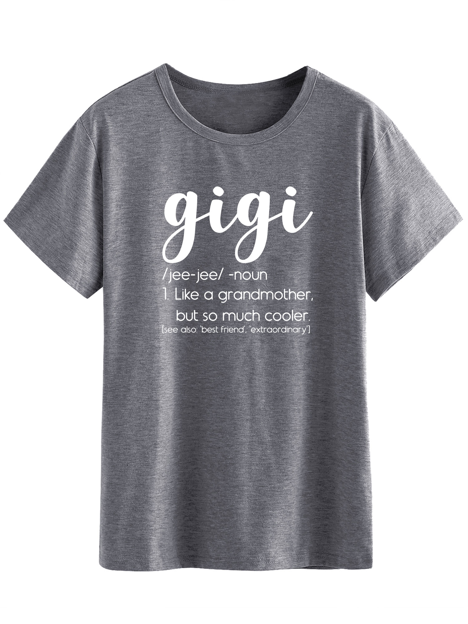 TWZH Women Gigi Jee Jee Noun Like A Grandmother But So Much Cooler T-shirts - image 3 of 6