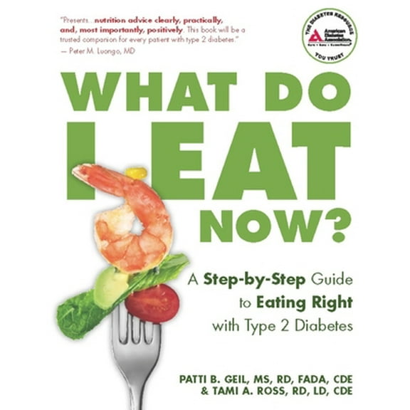 Pre-Owned What Do I Eat Now?: A Step-by-Step Guide to Eating Right with Type 2 Diabetes (Paperback) 1580403131 9781580403139