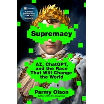 Supremacy: AI, ChatGPT, and the Race That Will Change the World (Hardcover)