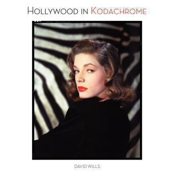 Pre-Owned Hollywood in Kodachrome (Hardcover) 0062265547 9780062265548