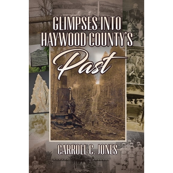 Glimpses into Haywood County's Past, (Paperback)