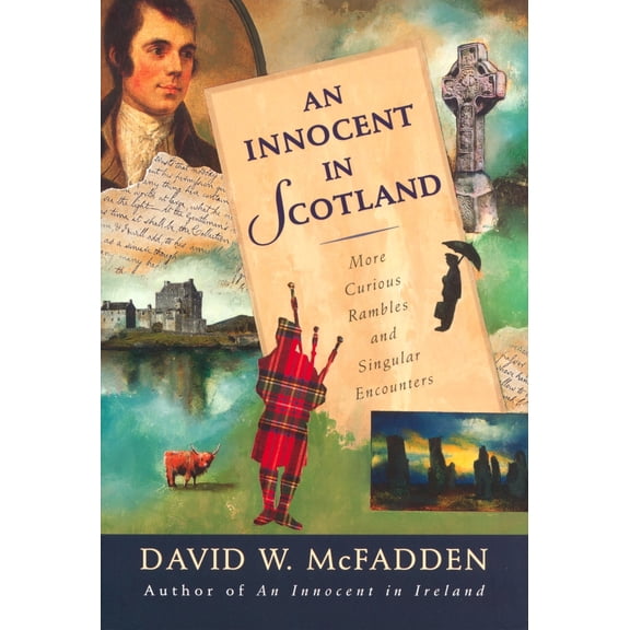 Pre-Owned An Innocent in Scotland: More Curious Rambles and Singular Encounters (Paperback) 0771055285 9780771055287