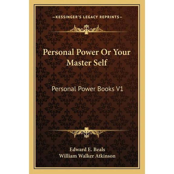 Personal Power Or Your Master Self: Personal Power Books V1 (Paperback)