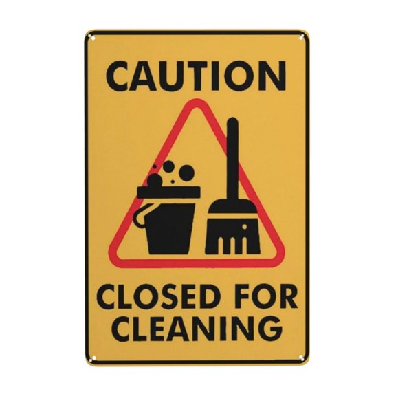 Caution Closed For Cleaning for Tin Sign Warning Metal Sign Vintage Sign Wall Decor for Home Farm Bar Coffee Shop Club Decoration 8x12 Inch