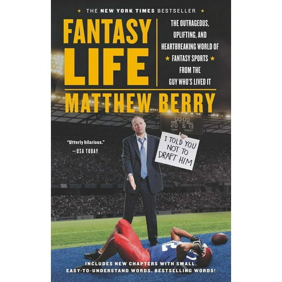 Fantasy Life: The Outrageous, Uplifting, and Heartbreaking World of Fantasy Sports from the Guy Who's Lived It, (Paperback)