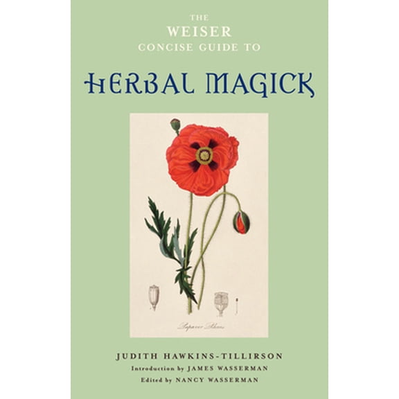 Pre-Owned The Weiser Concise Guide to Herbal Magick (Paperback) 1578634113 9781578634118