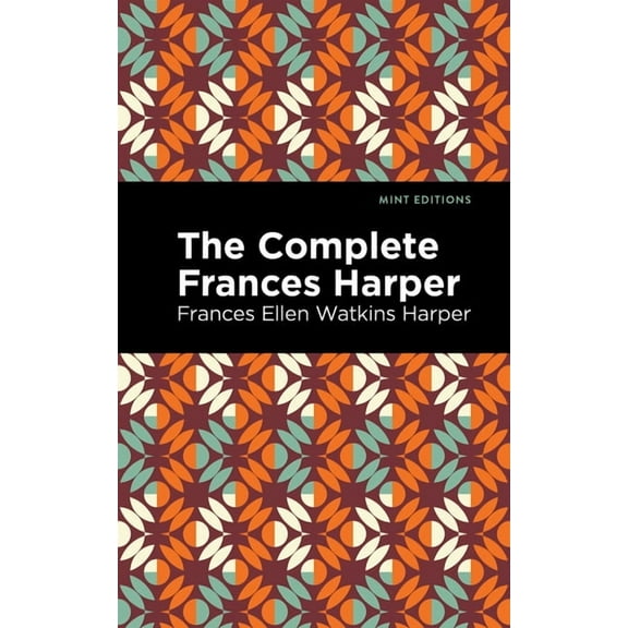 Black Narratives The Complete Frances Harper, (Paperback)