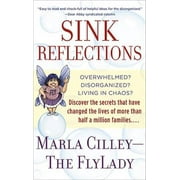 Pre-Owned Sink Reflections: Overwhelmed? Disorganized? Living in Chaos? Discover the Secrets That (Paperback 9780553382174) by Marla Cilley