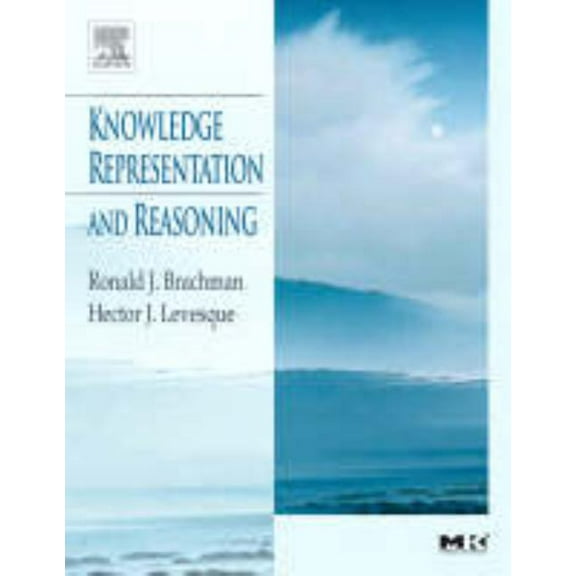 The Morgan Kaufmann Artificial Intellige Knowledge Representation and Reasoning, (Hardcover)