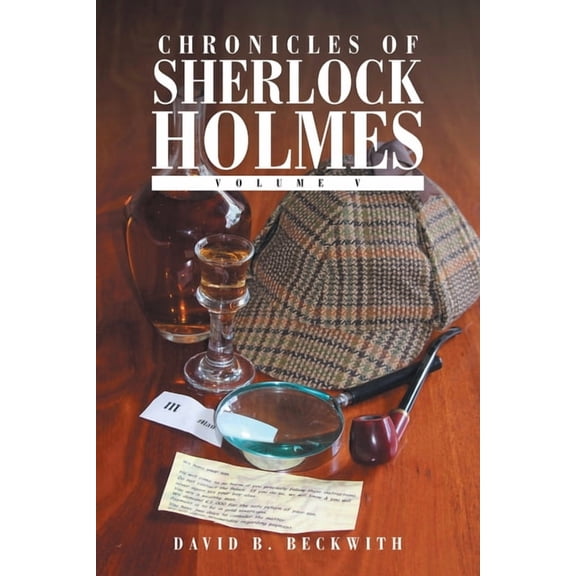 Chronicles of Sherlock Holmes: Volume V