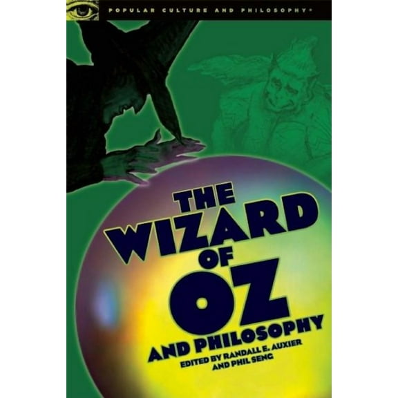 Popular Culture and Philosophy: The Wizard of Oz and Philosophy (Paperback)