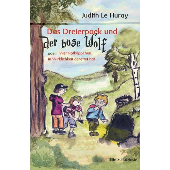 Das Dreierpack und der böse Wolf: oder Wer Rotkäppchen in Wirklichkeit gerettet hat, (Paperback)