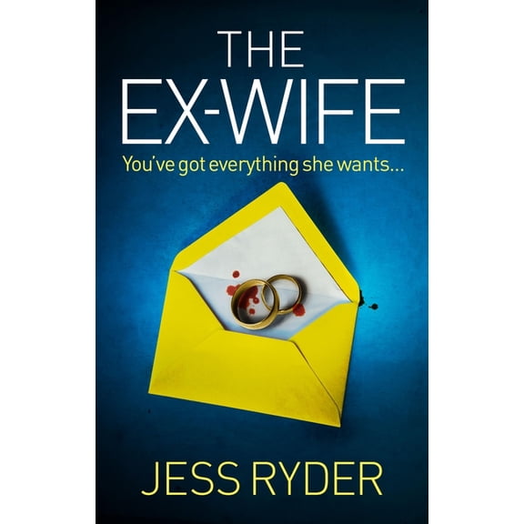The Ex-Wife: A Nail-Biting, Gripping Psychological Thriller, (Paperback)