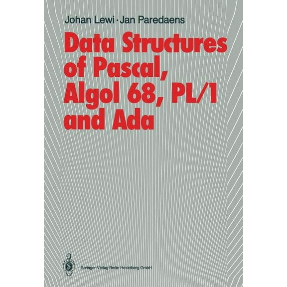 Data Structures of Pascal, ALGOL 68, Pl/1 and ADA, (Paperback)