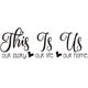 thumbnail image 1 of Estos somos nosotros Nuestra historia Nuestra vida Nuestro hogar Familia Vinilos decorativos Amor Quo, 1 of 5