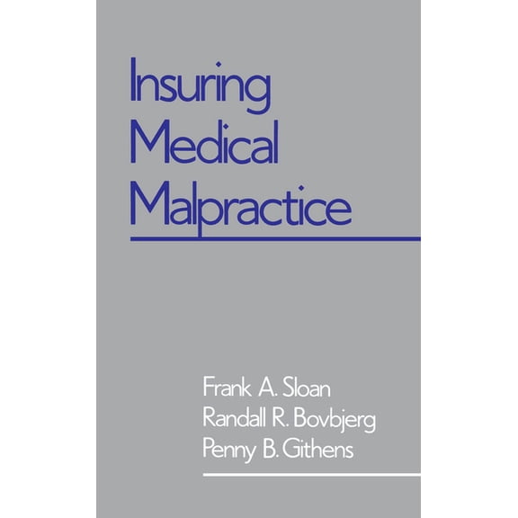 Insuring Medical Malpractice, (Hardcover)