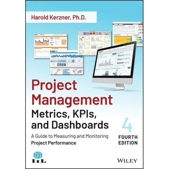 Project Management Metrics, Kpis, and Dashboards: A Guide to Measuring and Monitoring Project Performance, (Paperback)