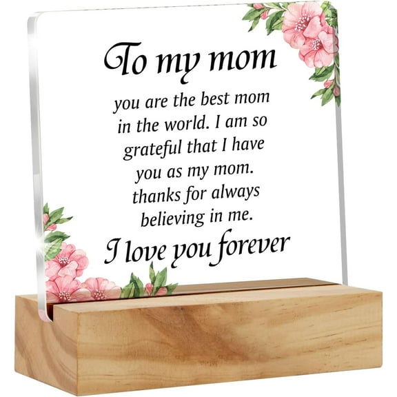 Mother Gift Mom Gifts From Daughter Son, Meaningful to My Mom You Are the Best Mom Desk Decor Acrylic Desk Plaque Sign With Wood Stand Home Desk Sign Keepsake Present