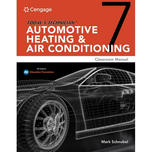 Mindtap Course List Today's Technician: Automotive Heating & Air Conditioning Classroom Manual and Shop Manual, (Paperback)