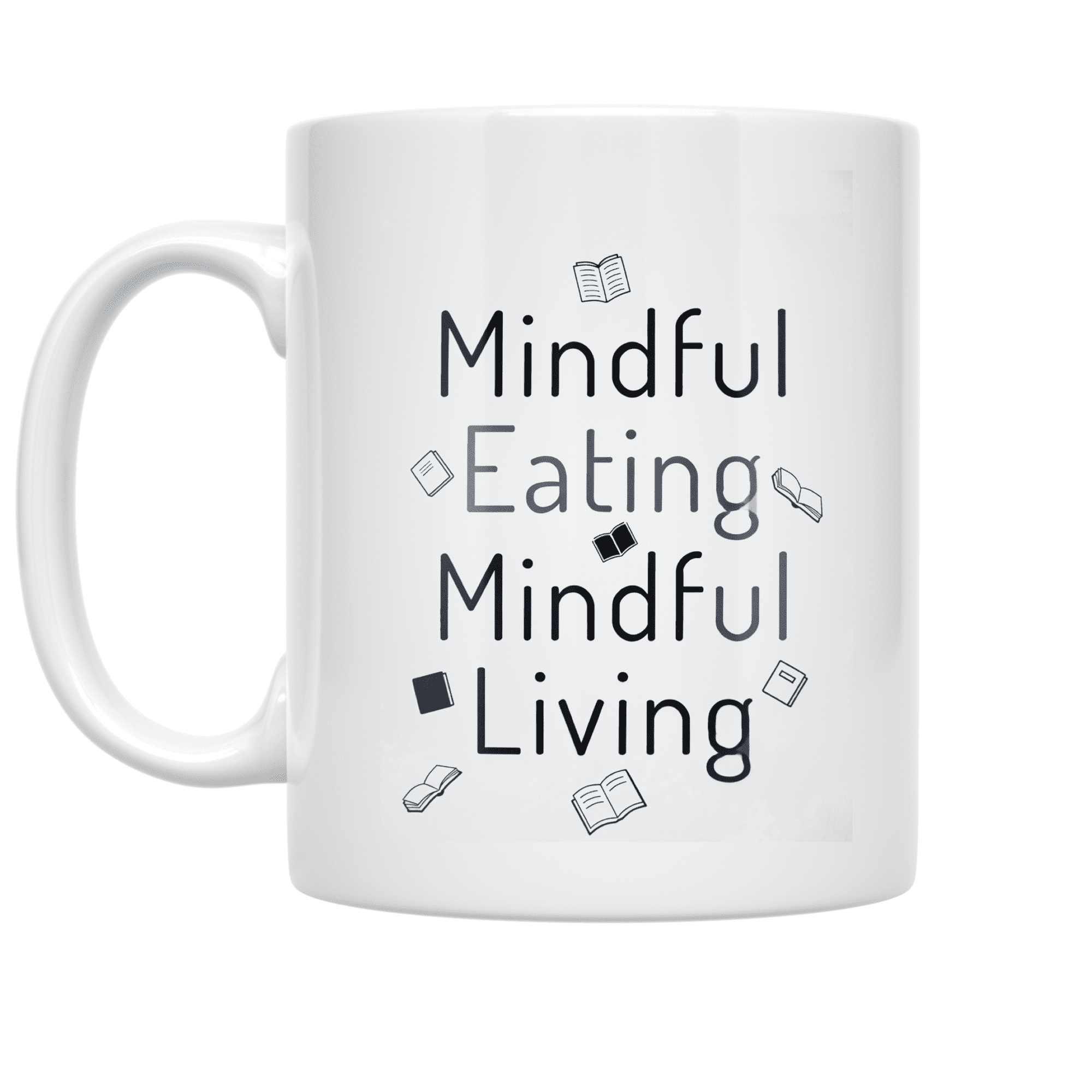 Mindful Eating Mindful Living - Wellness Enthusiast - 11 oz Ceramic Coffee Mug