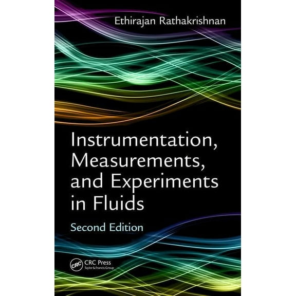 Instrumentation, Measurements, and Experiments in Fluids, Second Edition, (Hardcover)