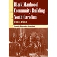thumbnail image 2 of Pre-Owned Black Manhood and Community Building in North Carolina 1900-1930 (Paperback) 0813036798 9780813036793, 2 of 2