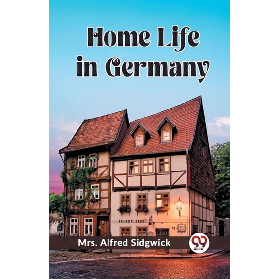 Home Life in Germany, (Paperback)