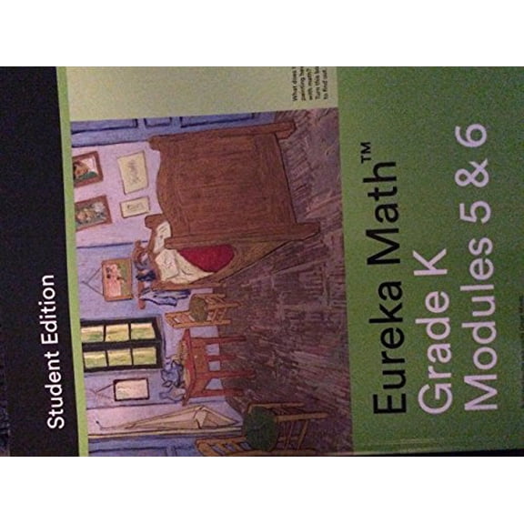 Pre-Owned Eureka Math - a Story of Units Student Edition Grade K Book 4 (Modules 5 And 6) Student Edition Grade K Book 4 (Modules 5 And 6) (Paperback) 1632552868 9781632552860
