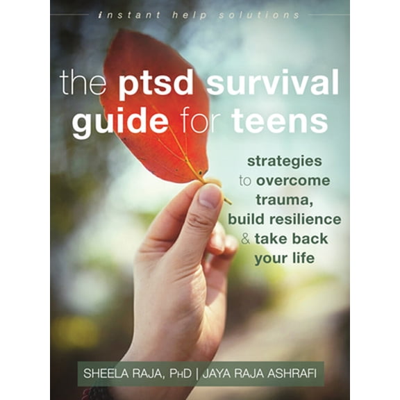 Pre-Owned The Ptsd Survival Guide for Teens: Strategies to Overcome Trauma, Build Resilience, and Take Back Your Life (Paperback) 1626259909 9781626259904