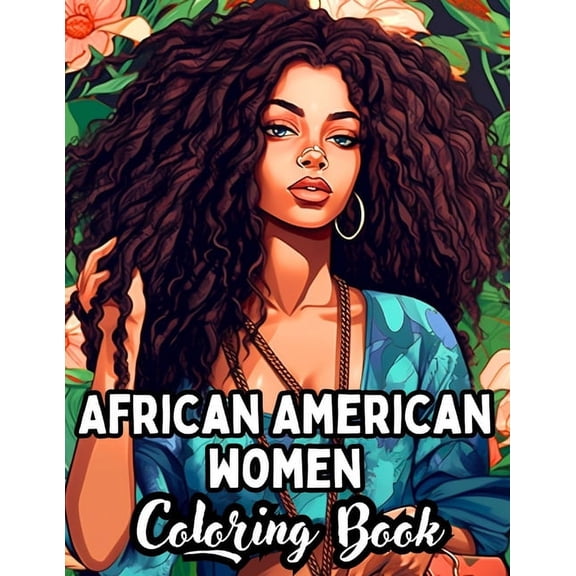 "Radiant Queens: Celebrating African American Women - A 50-Page Coloring Journey" An Adult Coloring Book With Beautiful African American Women Portraits (Paperback)
