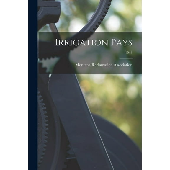 Irrigation Pays; 1948, (Paperback)