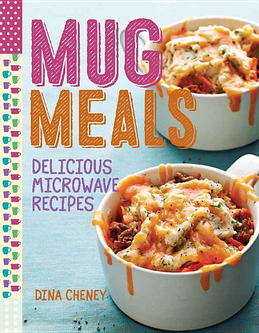 Mug Meals Delicious Microwave Recipes (Paperback)
