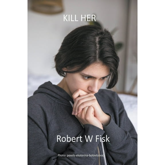 Kill Her, (Paperback)