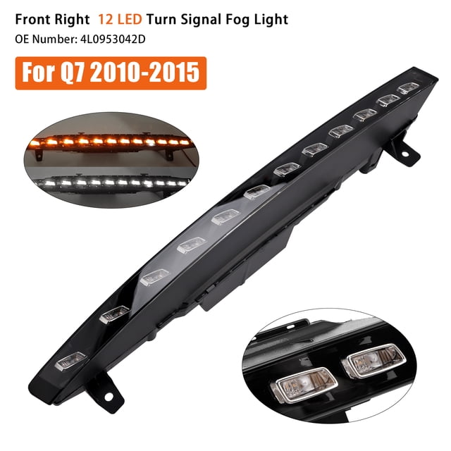 Front Right 12 LED Turn Signal Fog Light 4L0953042D for Audi Sport Version Q7 10-15