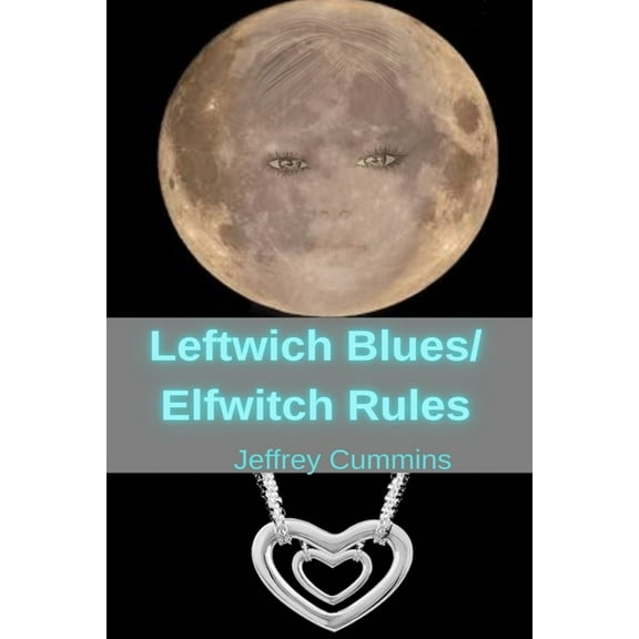 Leftwich Blues/Elfwitch Rules, (Paperback)